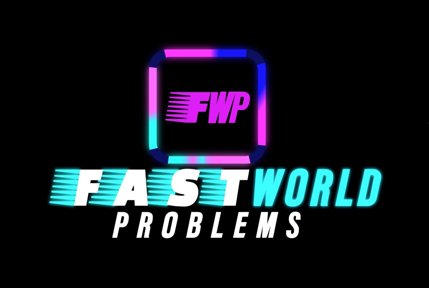 Products Fast World Problems